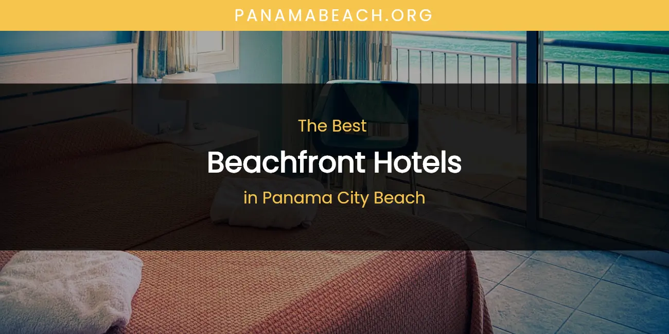 Panama City Beach's Best Beachfront Hotels featured