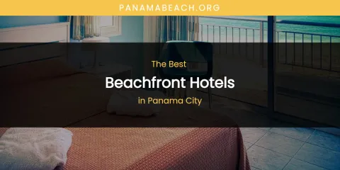 Panama City's Best Beachfront Hotels