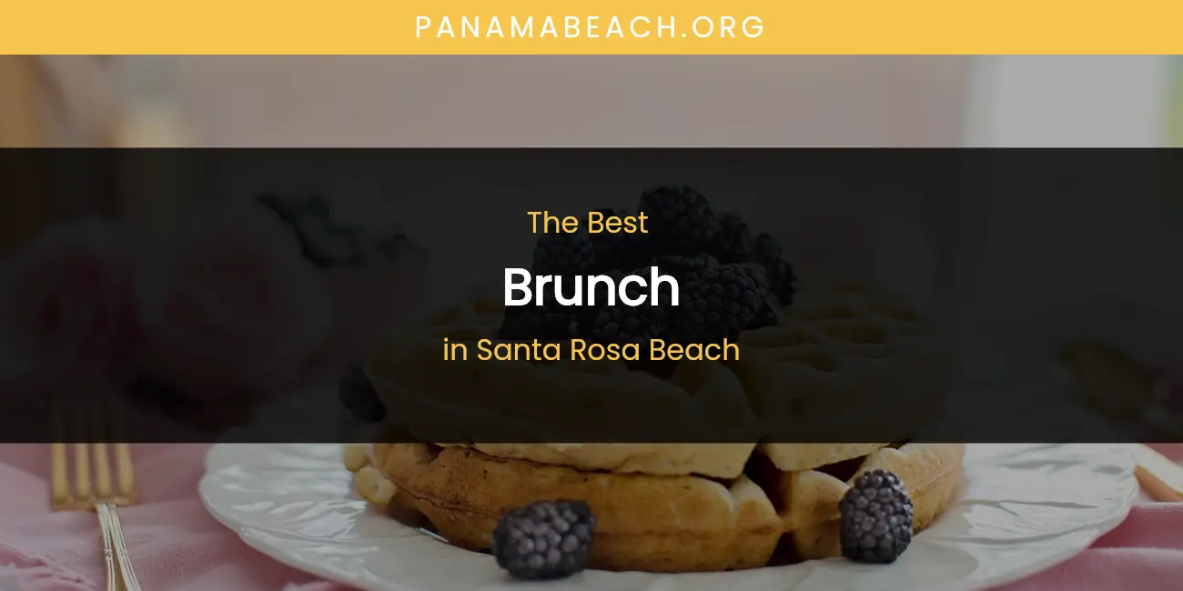 Santa Rosa Beach's Best Brunch featured