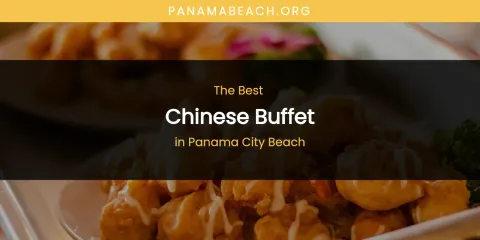 Panama City Beach's Best Chinese Buffet
