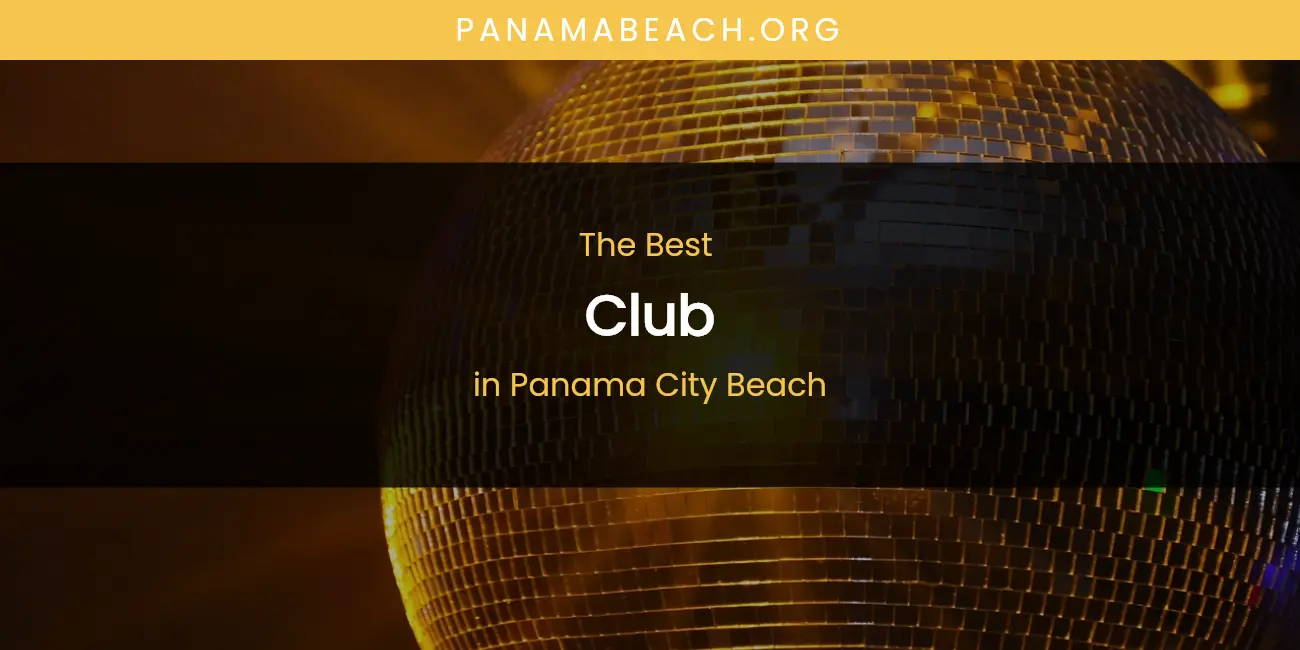 Panama City Beach's Best Club featured