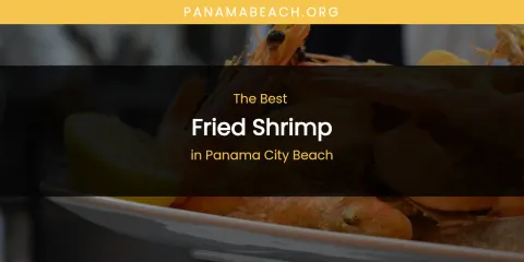 Panama City Beach's Best Fried Shrimp