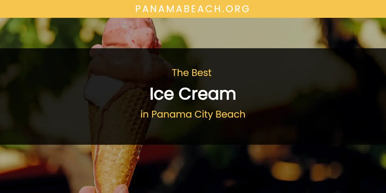 Panama City Beach's Best Ice Cream featured