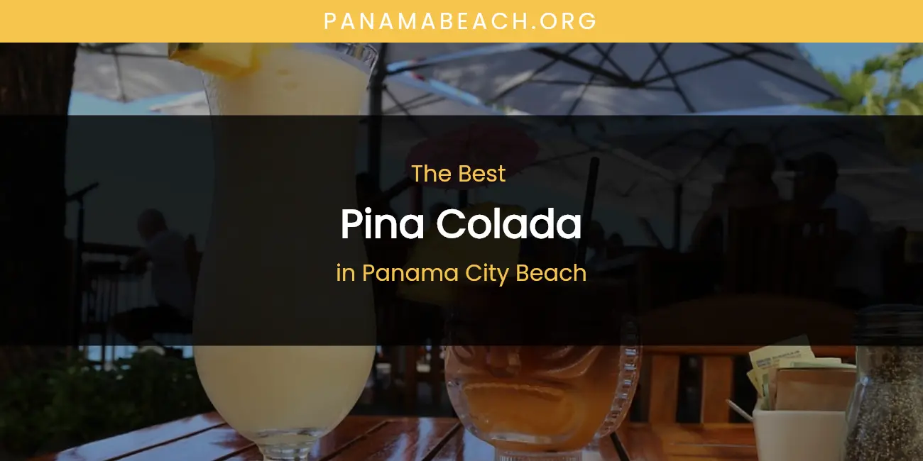 Panama City Beach's Best Pina Colada featured