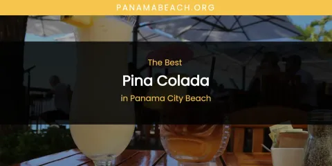 Panama City Beach's Best Pina Colada
