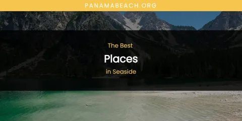 Seaside's Best Places