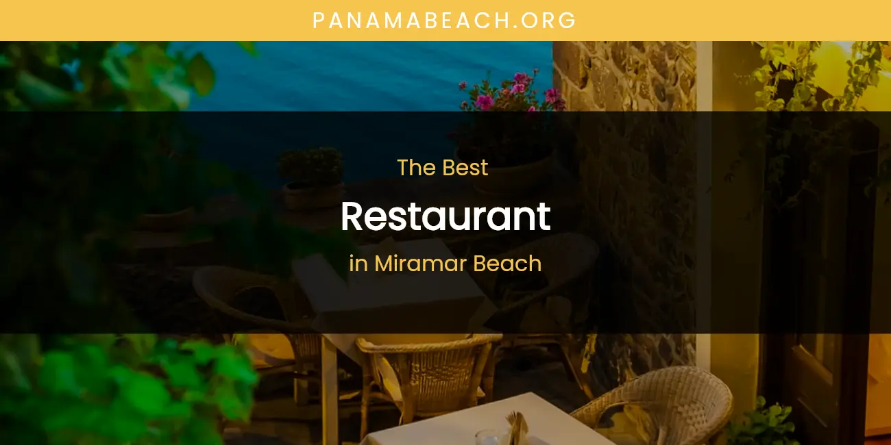 Miramar Beach's Best Restaurant [Updated 2026]
