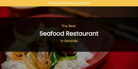 Seaside's Best Seafood Restaurant
