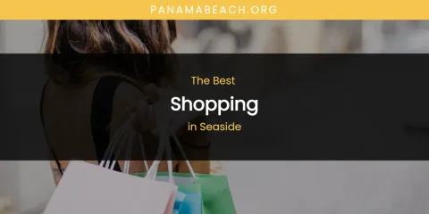 Seaside's Best Shopping