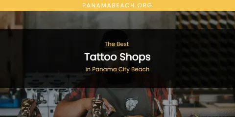 Panama City Beach's Best Tattoo Shops