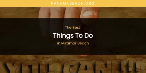 Miramar Beach's Best Things to Do