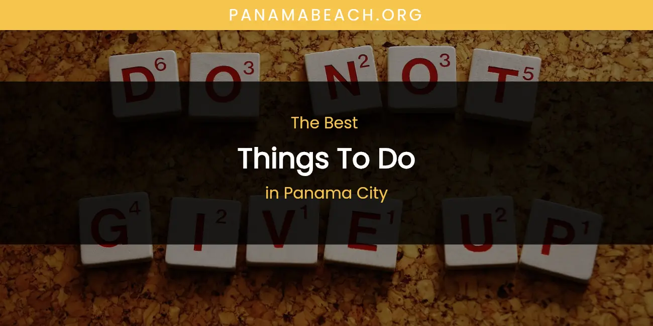 Panama City's Best Things to Do featured
