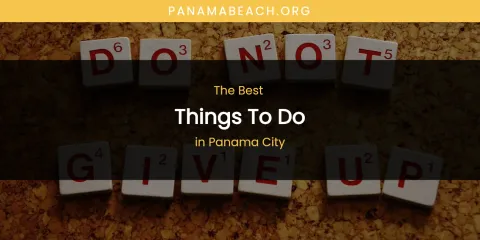 Panama City's Best Things to Do